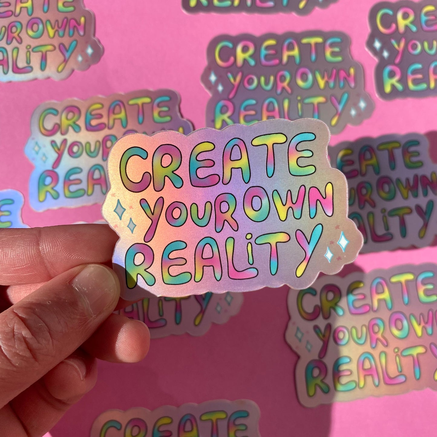 ‘Create Your Own Reality' Matte Holographic Sticker