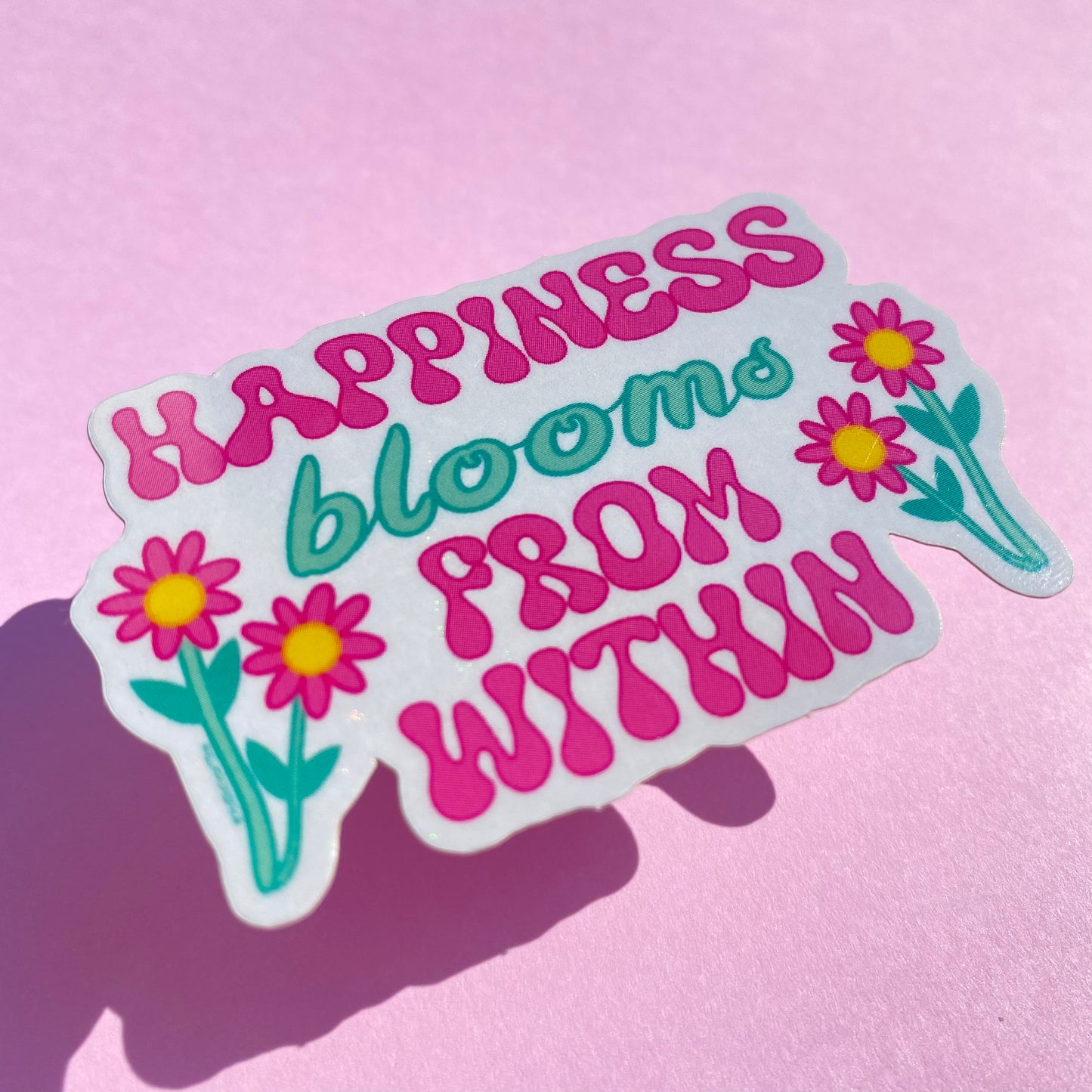 'Happiness Blooms from Within' Glossy Sticker