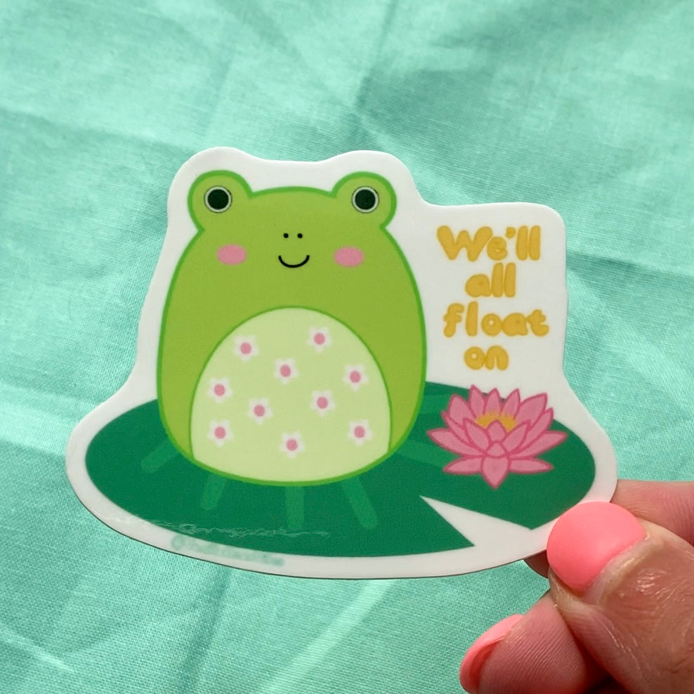 Froggy 'We'll all Float On' Glossy Sticker