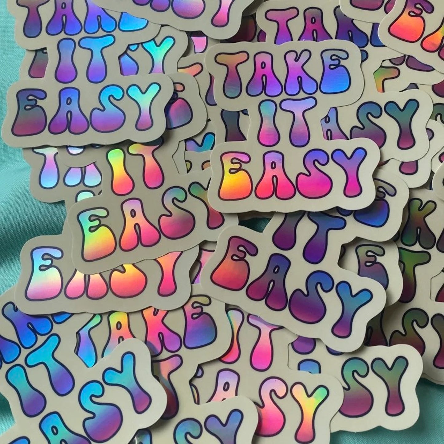 'Take it Easy' Sticker - Holographic Sticker